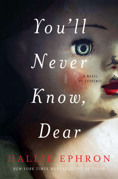 Book cover of You'll Never Know, Dear: A Novel of Suspense