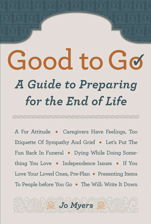 Book cover of Good to Go: A Guide to Preparing for the End of Life