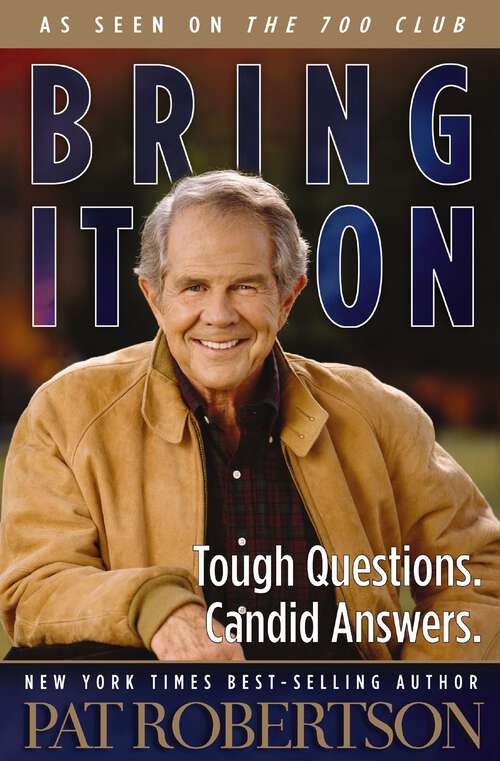 Book cover of Bring It On: Tough Questions. Candid Answers.
