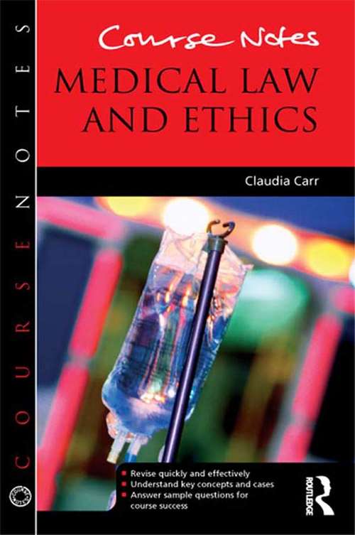 Course Notes: Medical Law And Ethics (Course Notes)