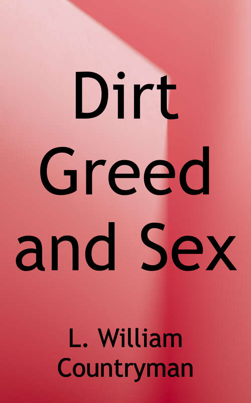 Book cover of Dirt, Greed, and Sex: Sexual Ethics in the New Testament and Their Implications for Today