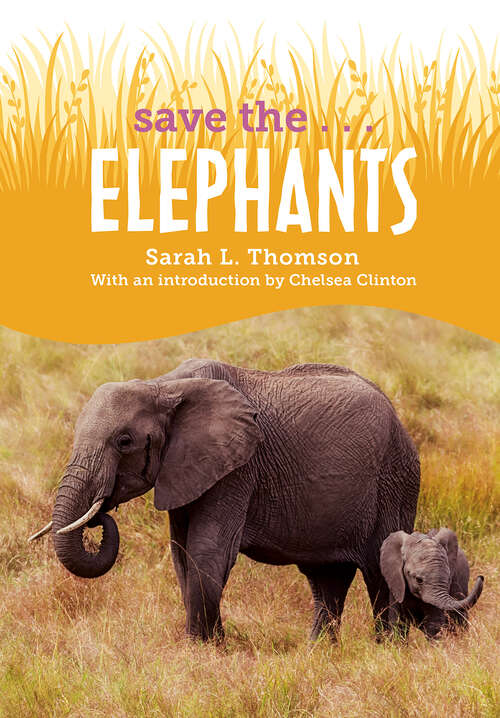 Book cover of Save the...Elephants (Save the...)