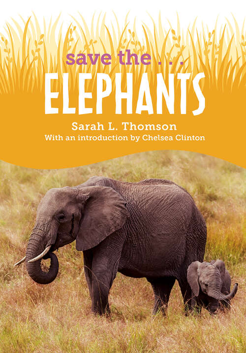 Book cover of Save the...Elephants (Save the...)