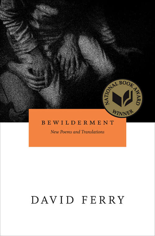 Book cover of Bewilderment: New Poems and Translations