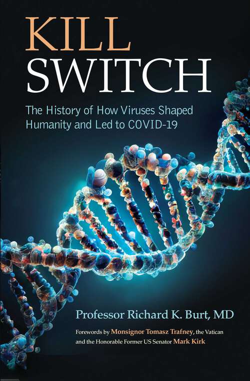 Book cover of Kill Switch: The History of How Viruses Shaped Humanity and Led to COVID-19