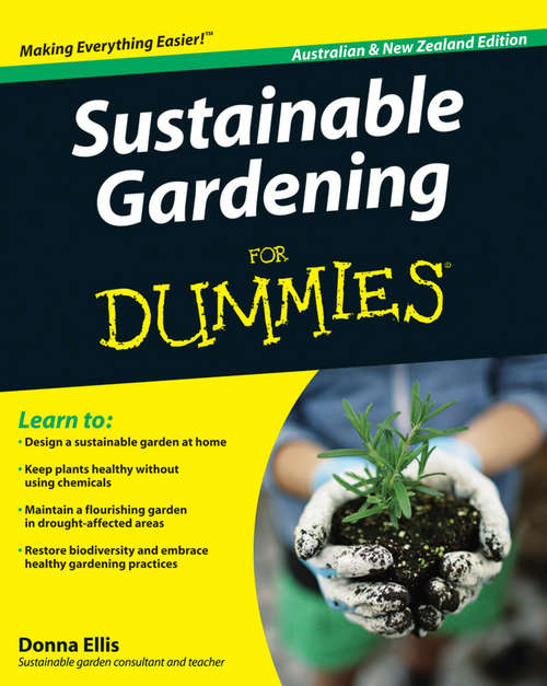 Book cover of Sustainable Gardening For Dummies (Australian and New Zealand Edition) (For Dummies Ser.)