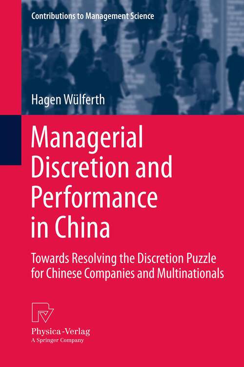 Book cover of Managerial Discretion and Performance in China: Towards Resolving the Discretion Puzzle for Chinese Companies and Multinationals