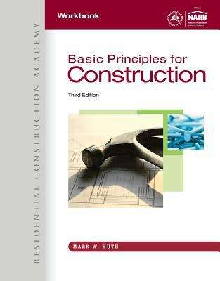 Book cover of Workbook to Accompany Residential Construction Academy: Basic Principles for Construction, Third Edition