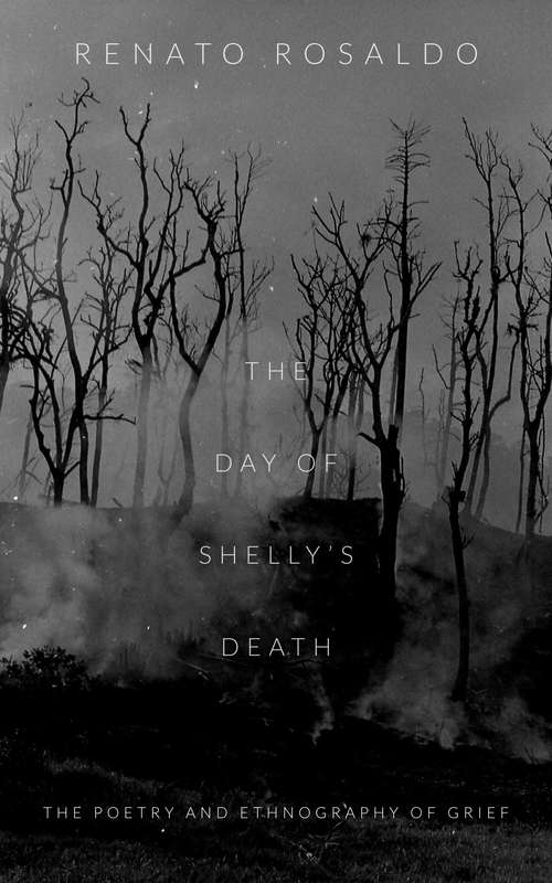 Book cover of The Day of Shelly’s Death: The Poetry and Ethnography of Grief