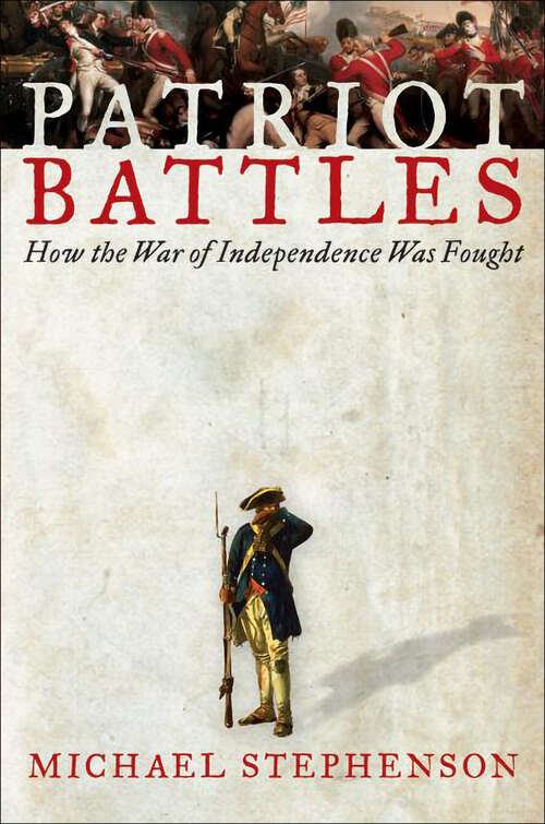 Book cover of Patriot Battles: How the Revolutionary War Was Fought