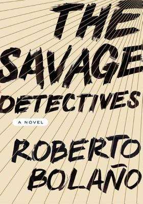 Book cover of The Savage Detectives