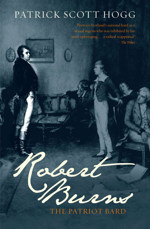 Book cover of Robert Burns: The Patriot Bard