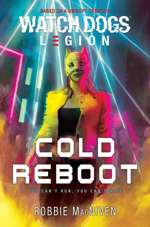 Book cover of Watch Dogs Legion: Cold Reboot (Ebook Original) (Watch Dogs: Legion)