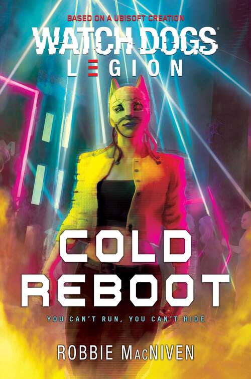 Book cover of Watch Dogs Legion: Cold Reboot (Ebook Original) (Watch Dogs: Legion)
