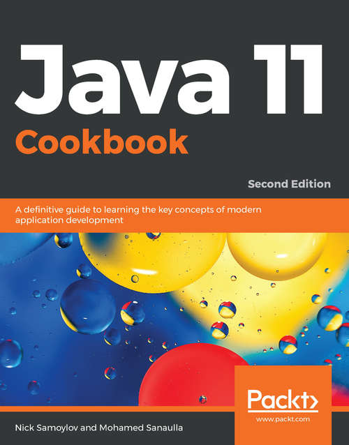 Book cover of Java 11 Cookbook: A definitive guide to learning the key concepts of modern application development, 2nd Edition