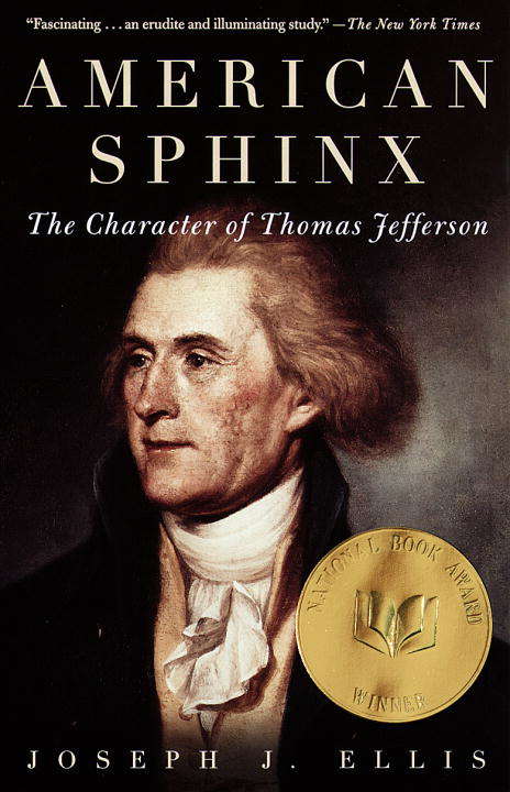 American Sphinx: The Character of Thomas Jefferson (American History Ser.)