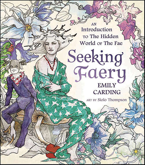Book cover of Seeking Faery: An Introduction to the Hidden World of the Fae