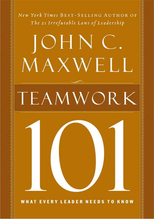 Book cover of Teamwork 101: What Every Leader Needs to Know