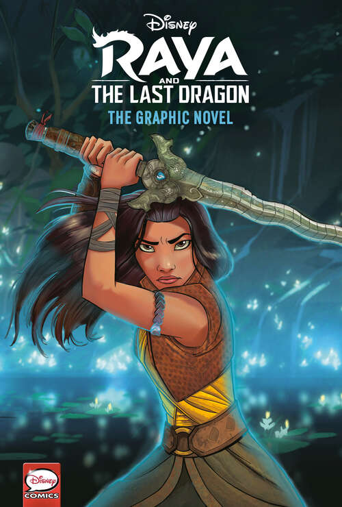 Book cover of Disney Raya and the Last Dragon: The Graphic Novel (Graphic Novel)