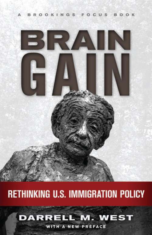 Brain Gain: Rethinking U.S. Immigration Policy