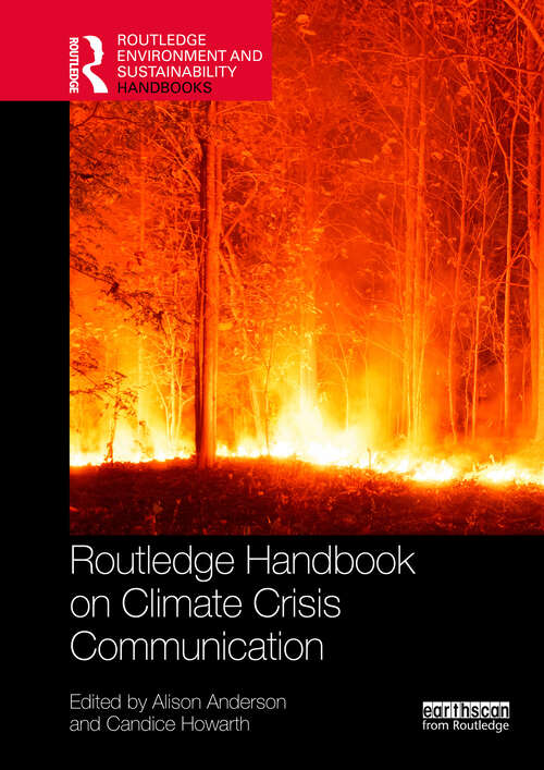 Book cover of Routledge Handbook on Climate Crisis Communication (1) (Routledge Environment and Sustainability Handbooks)
