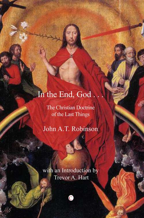 Book cover of In the End, God: A Study of the Christian Doctrine of the Last Things (1)