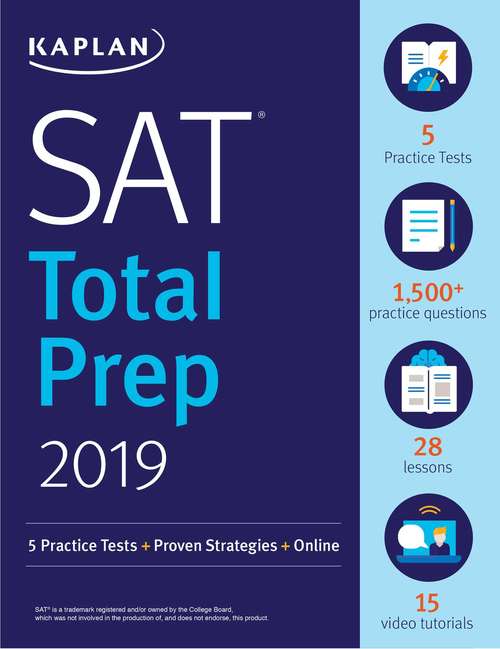 Book cover of SAT Total Prep 2019: 5 Practice Tests + Proven Strategies + Online (Kaplan Test Prep)