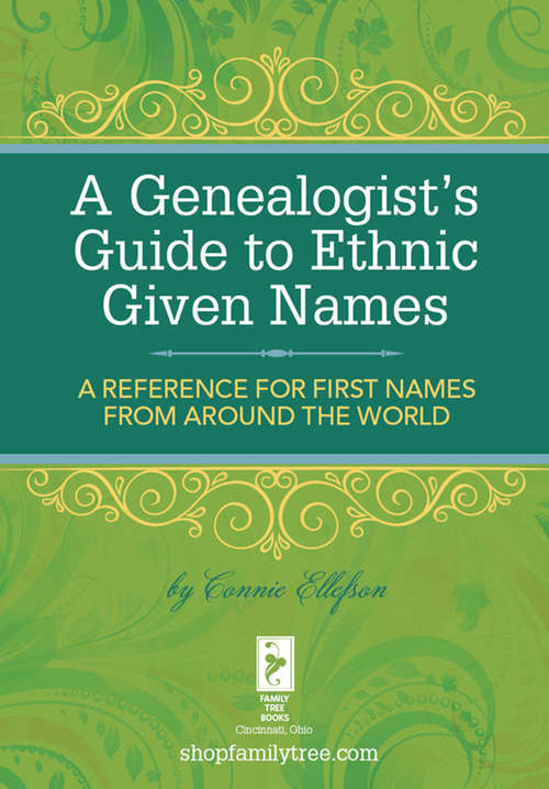 Book cover of A Genealogist's Guide to Ethnic Names: A Reference for First Names from Around the World (4)