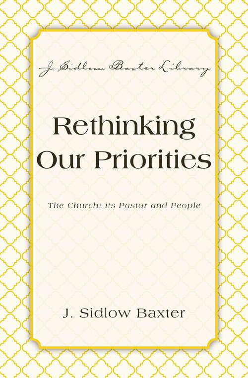 Book cover of Rethinking Our Priorities: Its Pastor and People