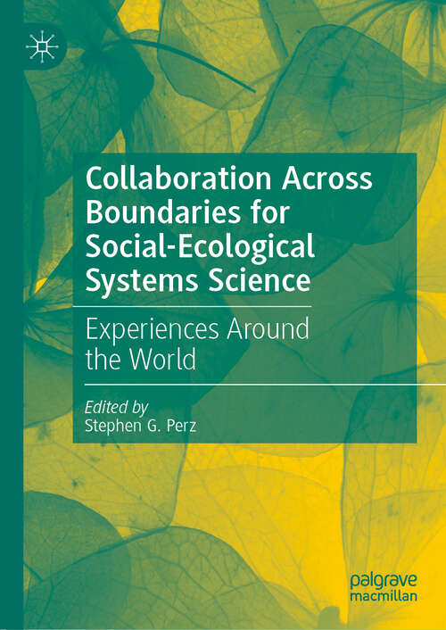 Book cover of Collaboration Across Boundaries for Social-Ecological Systems Science: Experiences Around the World (1st ed. 2019)