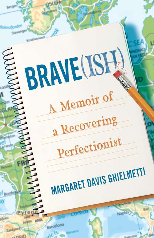 Book cover of Brave(ish): A Memoir of a Recovering Perfectionist