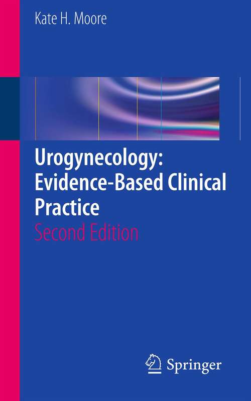 Book cover of Urogynecology: Evidence-Based Clinical Practice