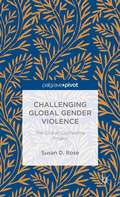 Challenging Global Gender Violence
