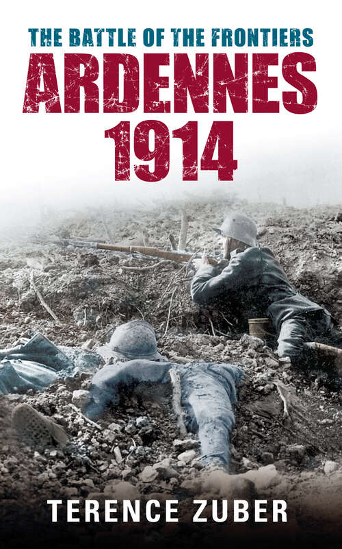 Book cover of The Battle of the Frontiers: Ardennes 1914