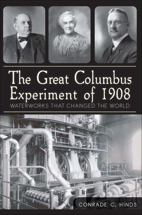 Book cover of The Great Columbus Experiment of 1908: Waterworks that Changed the World