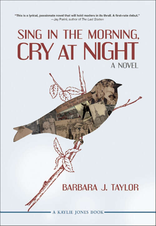 Book cover of Sing in the Morning, Cry at Night: A Novel