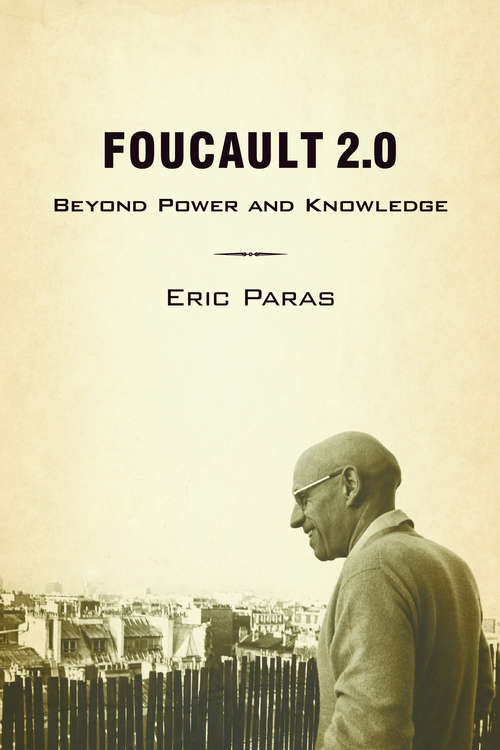 Book cover of Foucault 2.0: Beyond Power and Knowledge