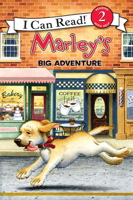 Book cover of Marley: Marley's Big Adventure (I Can Read Level 2)