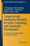 Computational Intelligence Methods for Green Technology and Sustainable Development: Proceedings of the International Conference GTSD2020 (Advances in Intelligent Systems and Computing #1284)