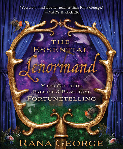 Book cover of The Essential Lenormand: Your Guide to Precise & Practical Fortunetelling