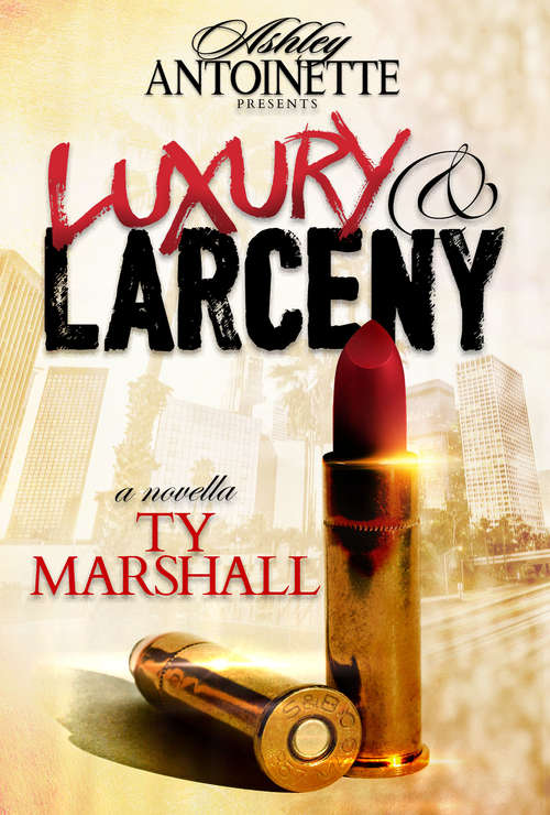 Book cover of Luxury and Larceny: Part 1