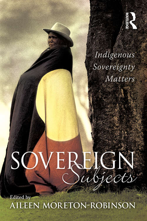 Sovereign Subjects: Indigenous sovereignty matters
