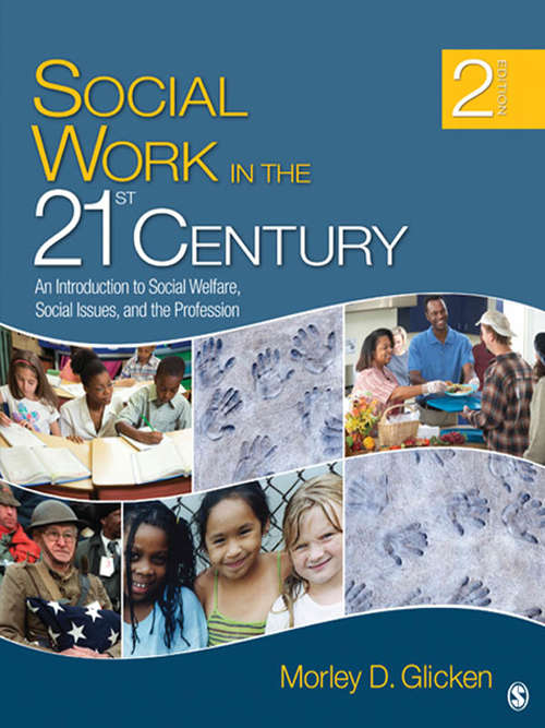 Book cover of Social Work in the 21st Century: An Introduction to Social Welfare, Social Issues, and the Profession (2nd Edition)