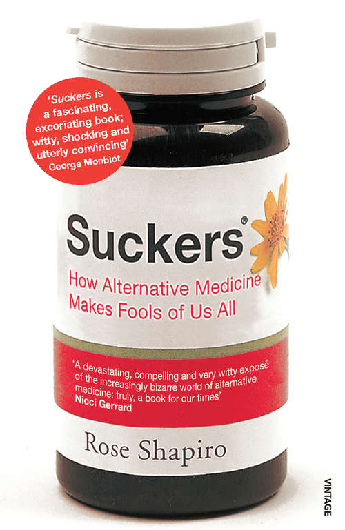 Book cover of Suckers: How Alternative Medicine Makes Fools of Us All