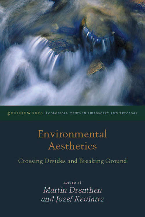 Book cover of Environmental Aesthetics: Crossing Divides and Breaking Ground