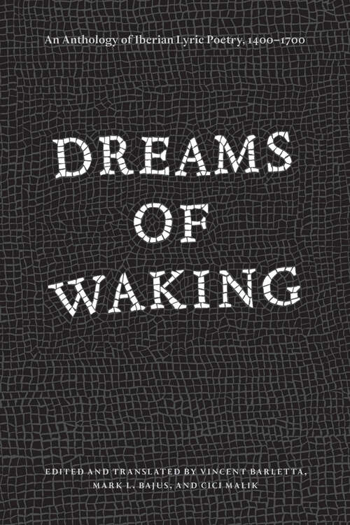 Book cover of Dreams of Waking: An Anthology of Iberian Lyric Poetry, 1400–1700