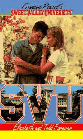 Book cover of Elizabeth and Todd Forever (Sweet Valley University #27)
