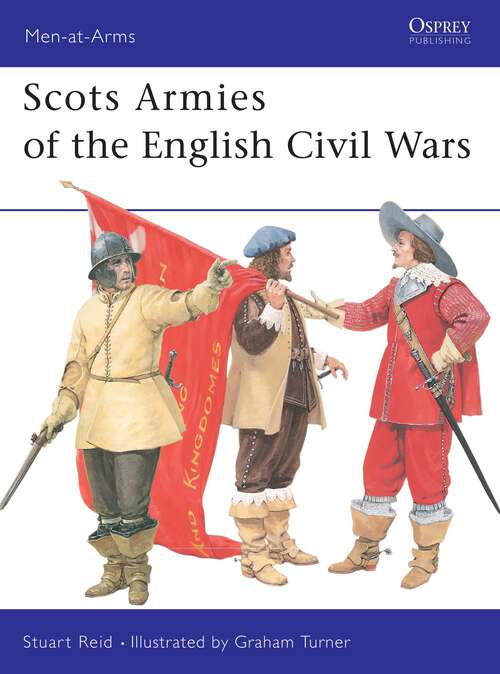 Book cover of Scots Armies of the English Civil Wars