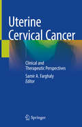 Uterine Cervical Cancer: Clinical and Therapeutic Perspectives