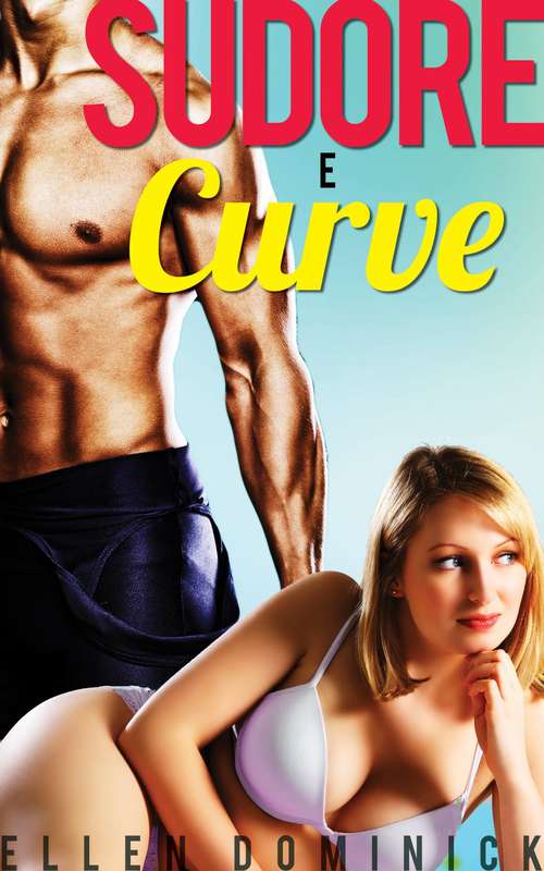 Book cover of Sudore e curve